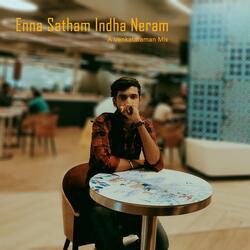 Enna Satham Indha Neram