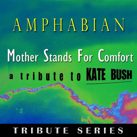 Mother Stands For Comfort (A Tribute to Kate Bush)