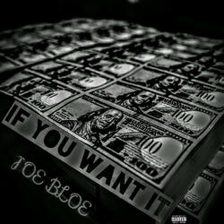 IF YOU WANT IT