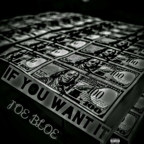 IF YOU WANT IT