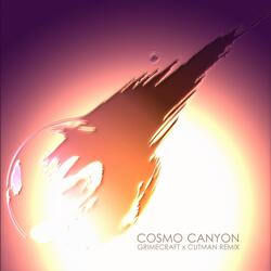 Cosmo Canyon ( Grimecraft X Cutman Remix )