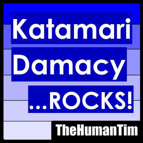 Katamari Damacy ...ROCKS!