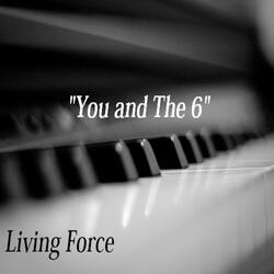 You And The 6