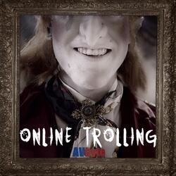 The Online Trolls