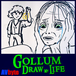 Gollum's Draw My Life