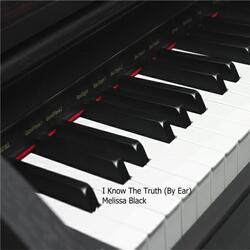 I Know The Truth (By Ear)