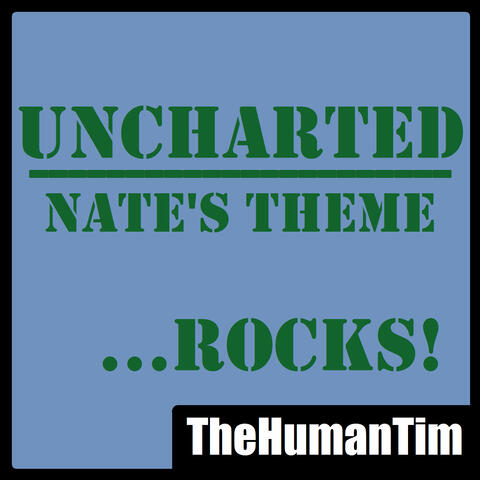Uncharted ...ROCKS! (Nate's Theme)