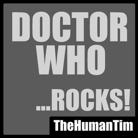 Doctor Who ...ROCKS!