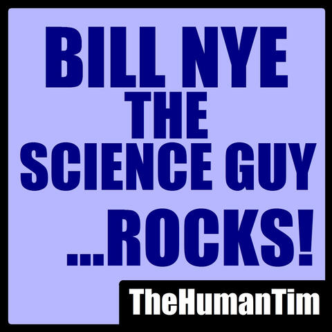 Bill Nye The Science Guy ...ROCKS!