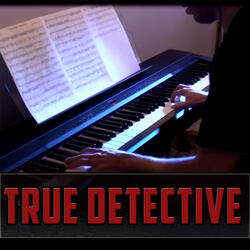 True Detective - Main Theme