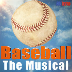Baseball - The Musical