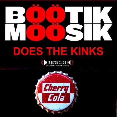 BOOTIK DOES THE KINKS