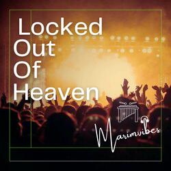 Locked Out Of Heaven