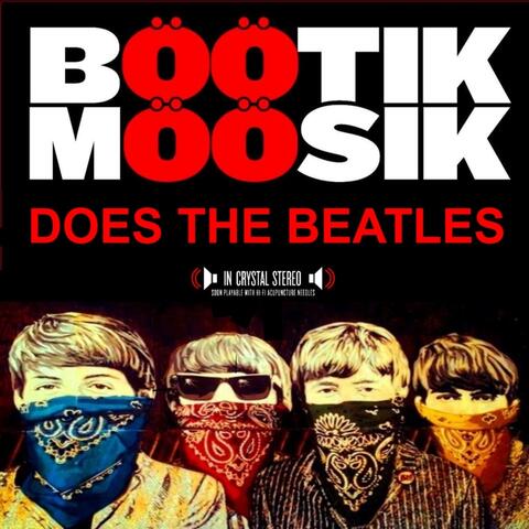 BOOTIK DOES THE BEATLES