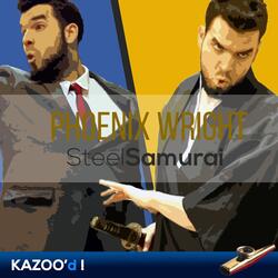 Phoenix Wright - Steel Samurai... Kazoo'd!
