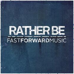 Rather Be