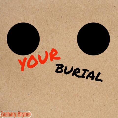 Your Burial