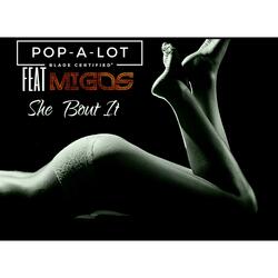 She Bout It (feat. Migos)