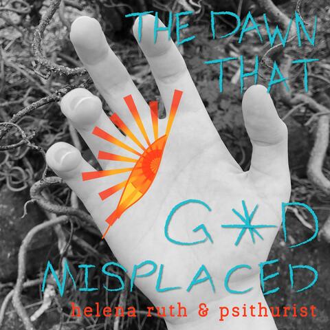 The Dawn That Gxd Misplaced