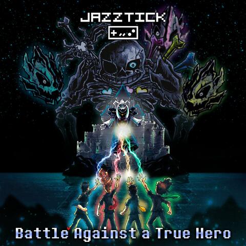 Battle Against a True Hero (From "Undertale")