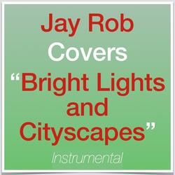 Bright Lights And Cityscapes (Instrumental) [Key+2]