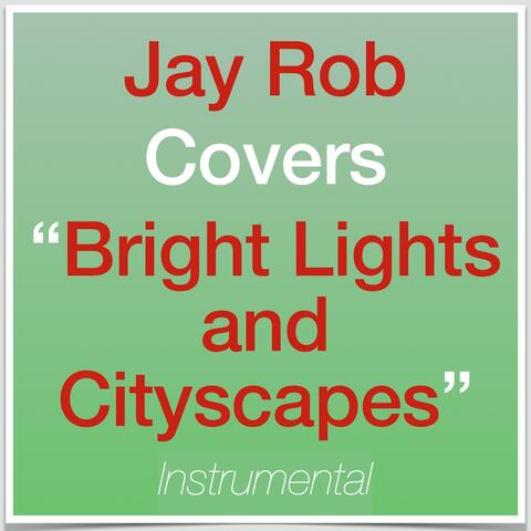 Bright Lights and Cityscapes (Instrumental)