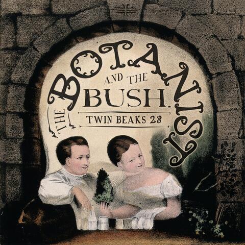 The Botanist & the Bush