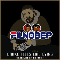 Drake Feels Like Dying