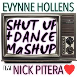 Shut Up and Dance Mashup