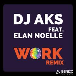 Work (feat. Elan Noelle) [Club Remix]