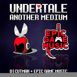 Another Medium (Undertale Remix)