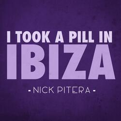 I Took a Pill in Ibiza