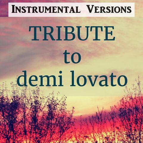 Tribute to Demi Lovato
