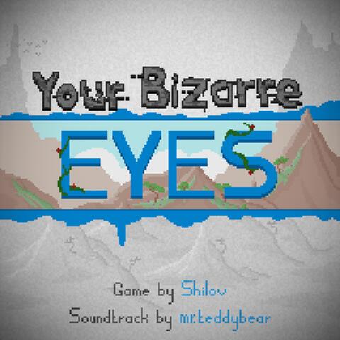 Your Bizarre Eyes (Original Soundtrack)