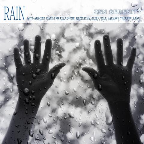 Rain with Ambient Sounds for Relaxation, Meditation, Sleep, Yoga, Harmony, Therapy, Baby.