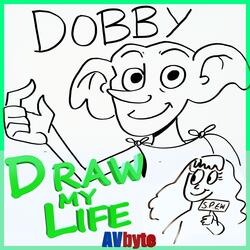 Dobbys Draw My Life