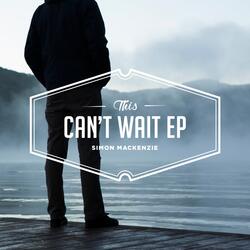 This Cant Wait