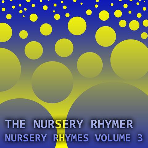 Nursery Rhymes Volume 3