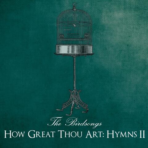 How Great Thou Art: Hymns II