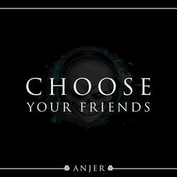 Choose Your Friends