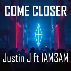 Come Closer