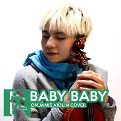 Baby Baby (Violin Cover)