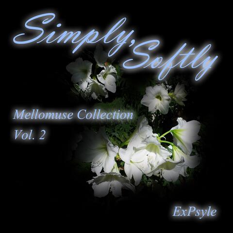 Simply, Softly
