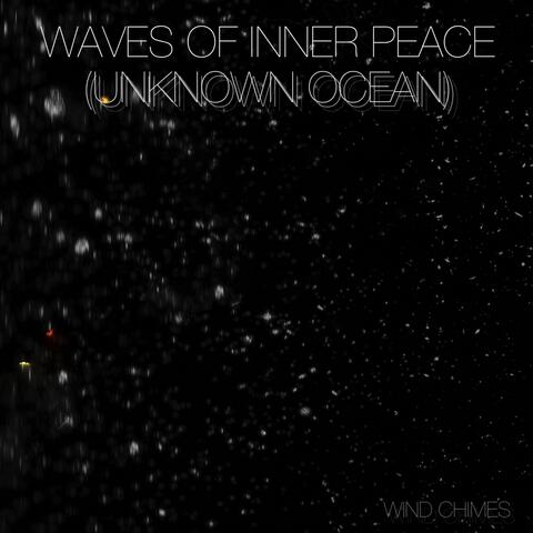 Waves Of Inner Peace (Unknown Ocean)