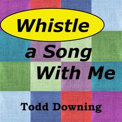 Whistle a Song With Me