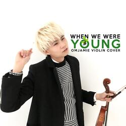When We Were Young (Violin Cover)
