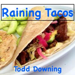 Raining Tacos