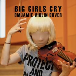Big Girls Cry (Violin Cover)