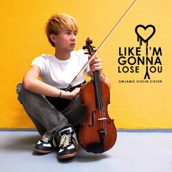 like Im gonna lose you (Violin Cover)