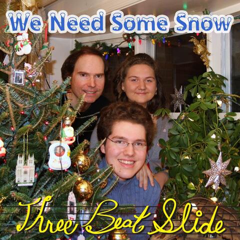 We Need Some Snow